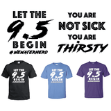 T-shirt: "You Are Not Sick, You Are Thirsty" | 3 colors | 2-sided