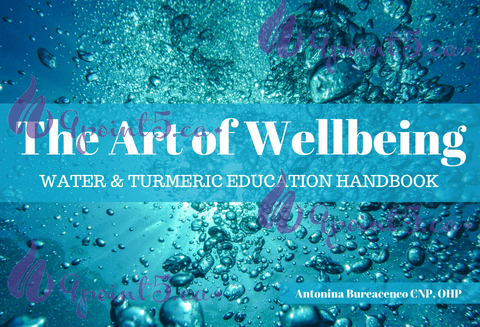 Presentation Booklet: “The Art of Wellbeing: Water & Turmeric Education Handbook | Antonina Bureacenco”