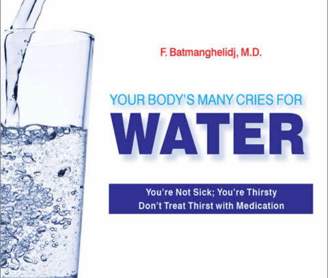 Book: "Your Body's Many Cries for Water | 2000 Edition | Dr F. Batmanghelidj"